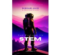 The Future is STEM: A Curation of Inspirational Youth Stories