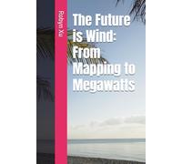 The Future is Wind: From Mapping to Megawatts