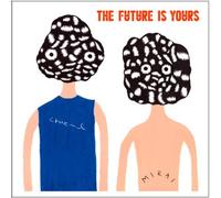 The Future Is Yours