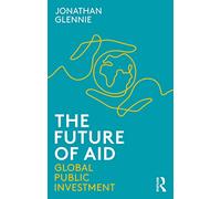 The Future of Aid: Global Public Investment