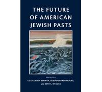 The Future of American Jewish Pasts