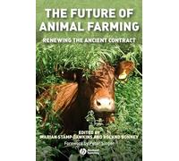 The Future of Animal Farming: Renewing the Ancient Contract
