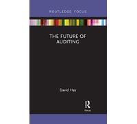 The Future of Auditing (Routledge Focus on Accounting and Auditing)