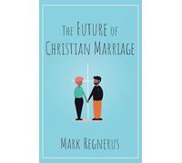 The Future of Christian Marriage