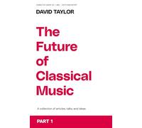The Future of Classical Music - Part 1