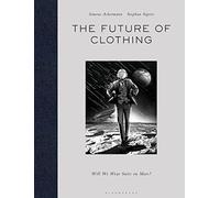 The Future of Clothing: Will We Wear Suits on Mars?