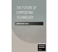 The Future of Composting Technology - Innovations Ahead