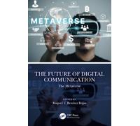 The Future of Digital Communication : The Metaverse
