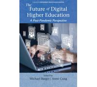 The Future of Digital Higher Education : A Post-Pandemic Perspective