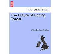 The Future of Epping Forest.