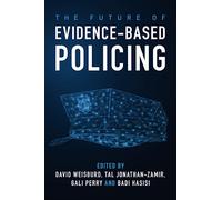 The Future of Evidence-Based Policing