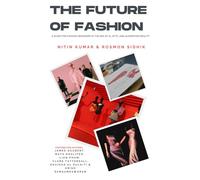 The Future of Fashion: A Guide for Fashion Designers in the Era of AI, NFTs, and Augmented Reality