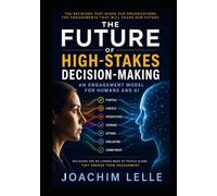 The Future of High-Stakes Decision-Making: An Engagement Model for Humans and AI