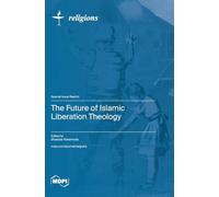 The Future of Islamic Liberation Theology