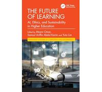 The Future of Learning: AI, Ethics, and Sustainability in Higher Education (Intelligent Systems of Computing and Informatics)
