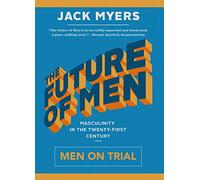 The Future of Men: Men on Trial