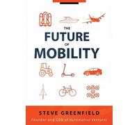 The Future of Mobility by Steve Greenfield Paperback Book
