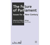 The Future of Parliament: Issues for a New Century
