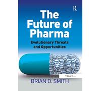 The Future of Pharma: Evolutionary Threats and Opportunities