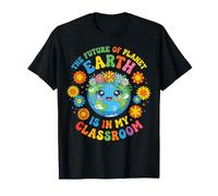 The Future of Planet Earth is in My Classroom Educator T-Shirt
