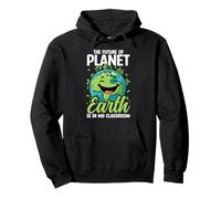 THE FUTURE OF PLANET EARTH IS IN MY CLASSROOM Pullover Hoodie