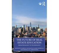 The Future of Real Estate Education : From Pedagogy to Technology