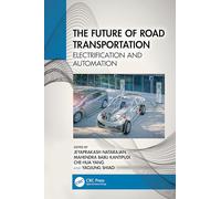 The Future of Road Transportation: Electrification and Automation