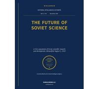 The Future of Soviet Science [1985]: National Intelligence Estimate (AI Lab for Book-Lovers)