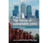 The future of sustainable cities: Critical reflections
