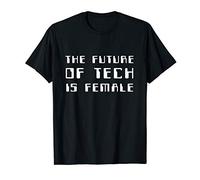 The Future of Tech is Female Feminist Technology Startup T-Shirt