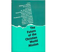 the future of the christian world mission, studies in honor of r. pierce beaver