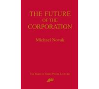 The Future of the Corporation (A Pfizer Lecture)
