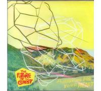 The Future of the Ghost - A Blessing For Your Heart