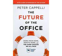 The Future of the Office, with a New Afterword by the Author: Work from Home, Remote Work, and the Hard Choices We All Face