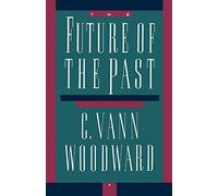 The Future of the Past.by Woodward New 9780195069037 Fast Free Shipping<|