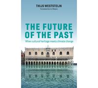 The Future of the Past : When Cultural Heritage Meets Climate Change