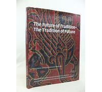 The Future of Tradition - The Tradition of Future