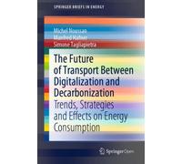 The Future of Transport Between Digitalization and Decarbonization : Trends, Strategies and Effects on Energy Consumption
