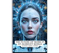 The Future of Work in an AI-Driven World