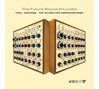 The Future Sound Of London – FSOL: Digitana SX-One Improvisations – Vinyl