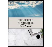 The Future Starts Here