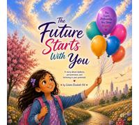 The Future Starts with You