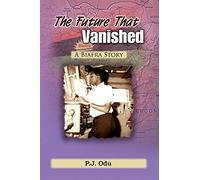 The Future That Vanished: A Biafra Story