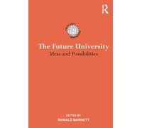 The Future University : Ideas and Possibilities