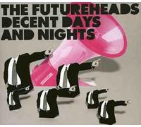 The Futureheads - Decent Days & Nights PT. 2
