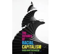The Futures of Racial Capitalism