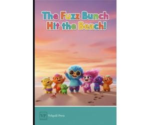The Fuzz Bunch Hit the Beach