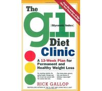 The G.I. Diet Clinic: A 13-week Plan for Permanent and Healthy Weight Loss
