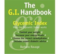 The G.i. Handbook: Glycemic Index, How the glycemic index works