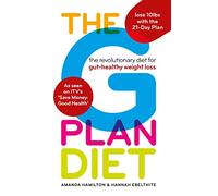 The G Plan Diet: The revolutionary diet for gut-healthy weight loss